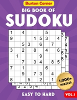 Big Book of Sudoku Easy To Hard: 1,000+ Puzzles Book with Solutions for Adults Including Easy Medium and Hard B08VCKKLJP Book Cover