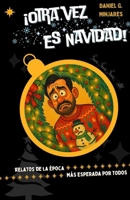 Otra vez es Navidad: Relatos de la época más esperada del año (Spanish Edition) 6072970257 Book Cover