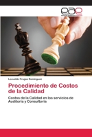 Procedimiento de Costos de la Calidad: Costos de la Calidad en los servicios de Auditoría y Consultoría 3659082252 Book Cover