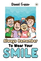 Always Remember To Wear Your Smile 1839347600 Book Cover