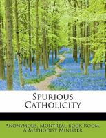 Spurious Catholicity 1140323113 Book Cover