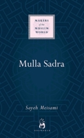 http://oneworld-publications.com/books/mulla-sadra 1851684298 Book Cover