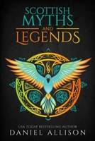 Scottish Myths & Legends (Celtic Myths & Legends Retold, #1) 1838040315 Book Cover