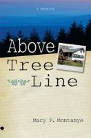 Above Tree Line: A Memoir 0988770393 Book Cover