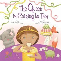 The Queen is Coming to Tea 1492607576 Book Cover