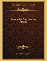 Knowledge And Practice 0548898782 Book Cover