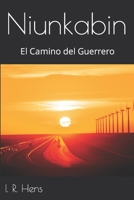 Niunkabin: El Camino del Guerrero 8409372088 Book Cover