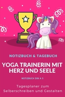 Yoga Trainerin Tagesplaner Notizbuch: Tagebuch Tagesplaner Geschenk zum Selberschreiben und Gestalten - 2020 Din A5 1Tag 1 Seite - 120 Seiten.Yoga ... Weihnachten und Geburtstag (German Edition) 1672292328 Book Cover