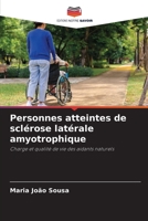 Personnes atteintes de sclérose latérale amyotrophique: Charge et qualité de vie des aidants naturels 6205986671 Book Cover