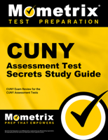 CUNY Assessment Tests Secrets Study Guide: CUNY Exam Review for the CUNY Assessment Tests 1627339620 Book Cover