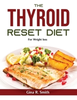 The Thyroid Reset Diet: For Weight loss null Book Cover