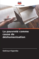 La pauvreté comme cause de déshumanisation 6205255405 Book Cover