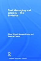 Text Messaging and Literacy - The Evidence 0415687160 Book Cover
