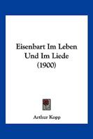 Eisenbart Im Leben Und Im Liede (1900) 1161149066 Book Cover