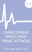 Overcoming Panic and Panic Attacks 139981981X Book Cover