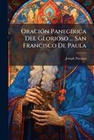 OraciÃ3n PanegÃ-rica Del Glorioso ... San Francisco De Paula (Spanish Edition) 1024383369 Book Cover