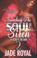 Snatching The Soul Of a Siren 2: A God's Desire 1096349450 Book Cover