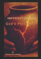 Imperfect Vessels: God's perfection B0F32DX19P Book Cover