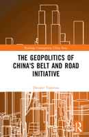 The Geopolitics of China's Belt and Road Initiative 1032615990 Book Cover