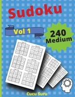 240 Medium Sudoku VOLUME 1: Train Your Brain with these Fun 0268268169 Book Cover