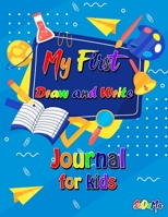 My First Draw and Write Journal for Kids 168474945X Book Cover