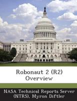 Robonaut 2 (R2) Overview 1289251401 Book Cover