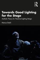 Towards Good Lighting for the Stage 1003206468 Book Cover