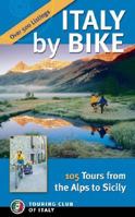 Italy by Bike: 105 Tours from the Alps to Sicily (Dolce Vita) 8836544967 Book Cover