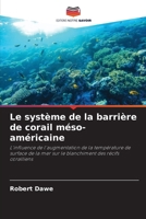 Le système de la barrière de corail méso-américaine (French Edition) 6208362784 Book Cover