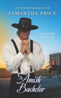 The Amish Bachelor 1974097684 Book Cover