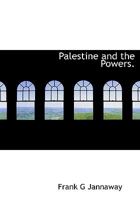 Palestine and the Powers. 1117690903 Book Cover