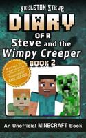 Diary of Steve and the Wimpy Creeper, Book 2 1981839844 Book Cover