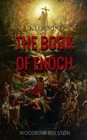Unlocking the Book of Enoch 1523670797 Book Cover
