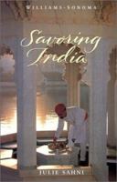 Savoring India: Recipes and Reflections on Indian Cooking (Williams-Sonoma: The Savoring Series) 0848725905 Book Cover