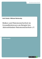 Risiken und Patientensicherheit im Gesundheitswesen am Beispiel des Aktionsbündnis Patientensicherheit e.V. 3640968212 Book Cover