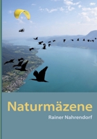 Naturmäzene: Stifter, Spender, Sponsoren für den Schutz der Natur Ein Naturerlebnisbuch mit Videos (German Edition) 3384019350 Book Cover