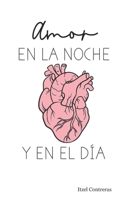 Amor en la noche y en el día B0B9QY833K Book Cover