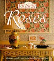 Victoria: At Home with Roses: Patterns, Petals & Prints to Adorn Every Room