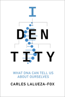 Identity: What DNA Can Tell Us about Ourselves 0262553228 Book Cover