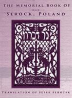 The Memorial Book of Serock (Serock, Poland) - Translation of Sefer Serotsk 1939561280 Book Cover
