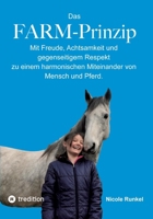 Das FARM-Prinzip: Mit Freude, Achtsamkeit und gegenseitigem Respekt zu einem harmonischen Miteinander von Mensch und Pferd. (German Edition) 3384900111 Book Cover