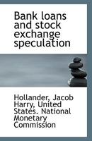 Bank Loans and Stock Exchange Speculation 1359689028 Book Cover