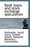 Bank Loans and Stock Exchange Speculation 1113399538 Book Cover