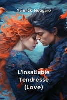 L'Insatiable Tendresse (Love) (French Edition) B0CRBK87LD Book Cover