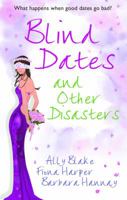 Blind Dates and Other Disasters 0263885348 Book Cover