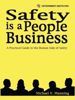 Safety is a People Business: A Practical Guide to the Human Side of Safety 0865875979 Book Cover