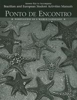 Answer Key to Student Activities Manual for Ponto de Encontro: Portuguese as a World Language 0132393468 Book Cover