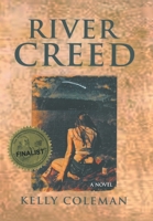 River Creed by Kelly Coleman 1796072346 Book Cover