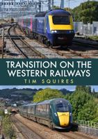 Transition on the Western Railways: HST to IET 139810275X Book Cover