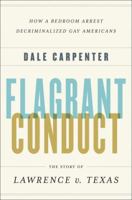 Flagrant Conduct: The Story of Lawrence v. Texas 0393345122 Book Cover